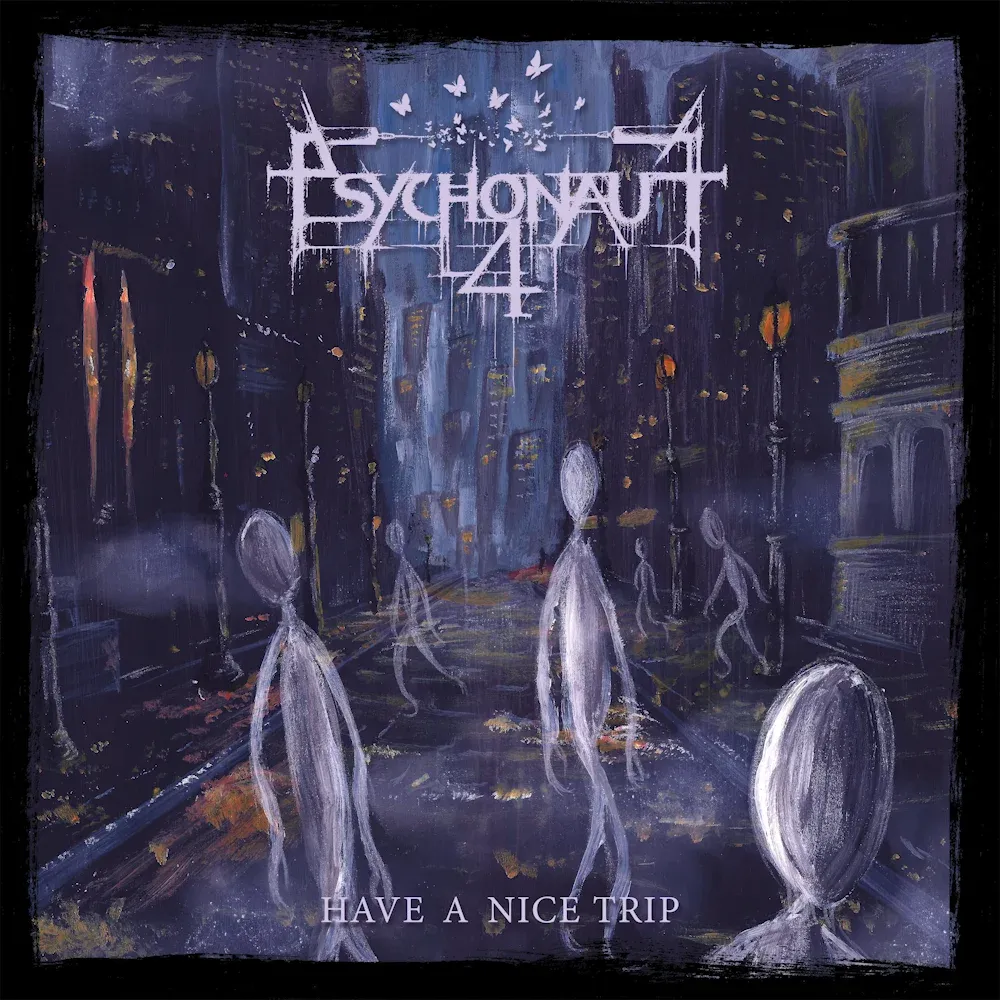 Psychonaut 4 - Have A Nice Trip Cover